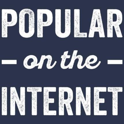 Popular On The Internet T-Shirt