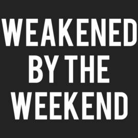 Weakend by The Weekend T-Shirt