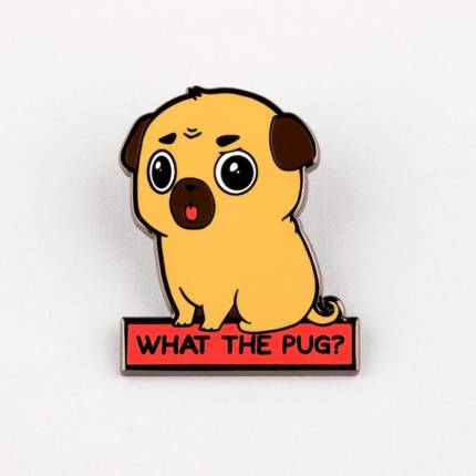 What the Pug? Pin