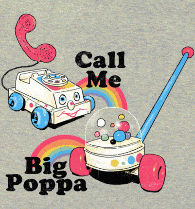 Call Me Big Poppa