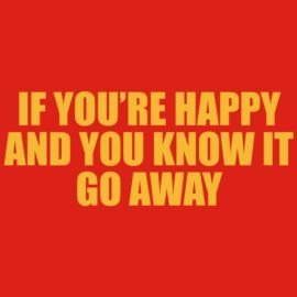 If Youre Happy And You Know It T-Shirt