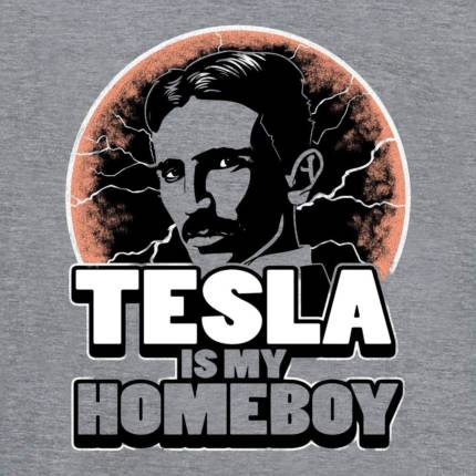 Tesla Is My Homeboy Limited Edition Tri-Blend