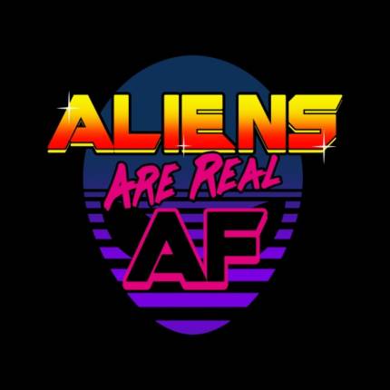 Aliens are real AF