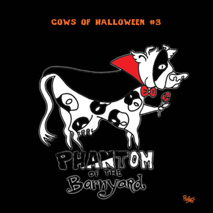 Cows of Halloween #3 Phantom of the Barnyard