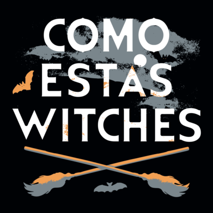 Como Estas Witches