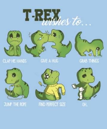 T-rex wishes to…