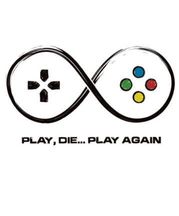 I play, I die….