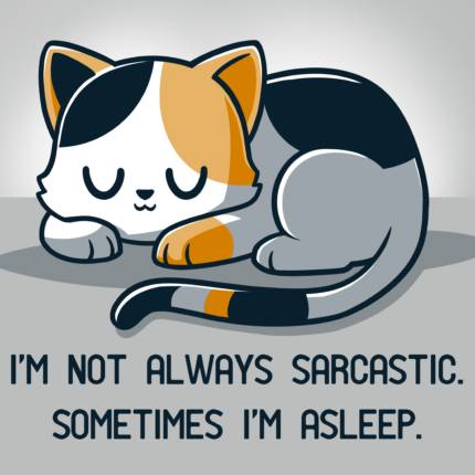 I&apos;m Not Always Sarcastic