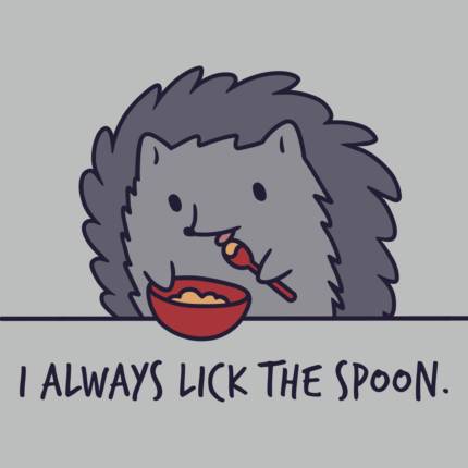 I Always Lick The Spoon