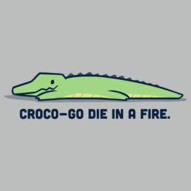 Croco-Go Die in a Fire