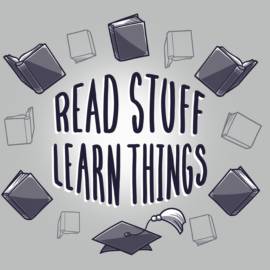 Read Stuff. Learn Things.