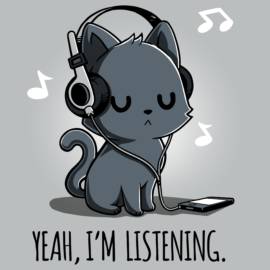 Yeah, I&apos;m Listening
