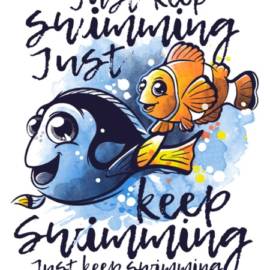 Just keep swimming