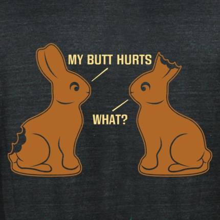 My Butt Hurts Limited Edition Tri-Blend