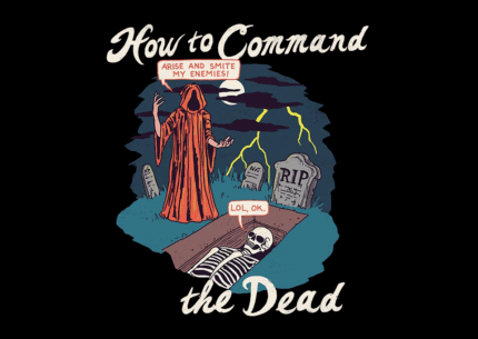 How to Command the Dead
