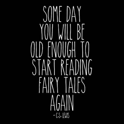 Old Enough to Believe in Fairy Tales