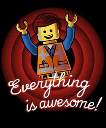 Everything is awesome, folks!