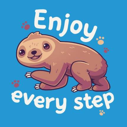 Enjoy Every Step