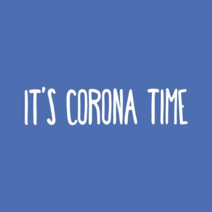 It's Corona Time