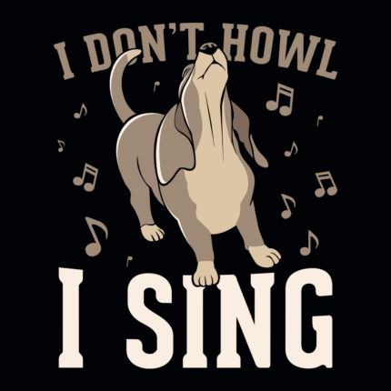 I Don’t Howl I Sing