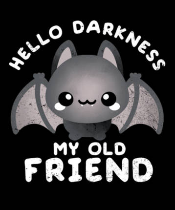 Darkness my old friend