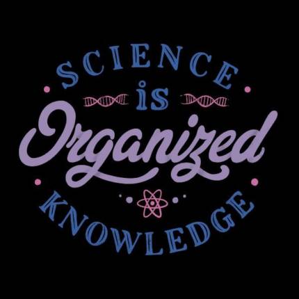 Science Is Organized Knowledge by Tobe Fonseca