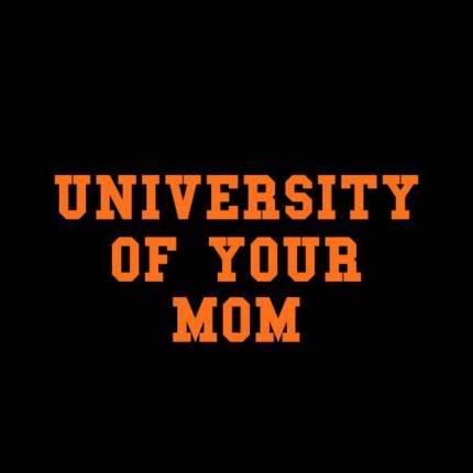University of Your Mom