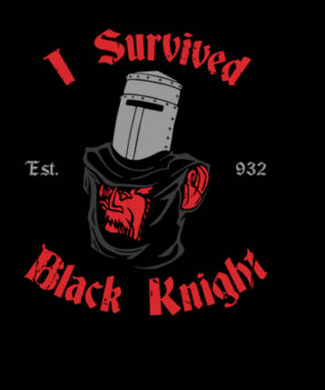I survived Black Knight