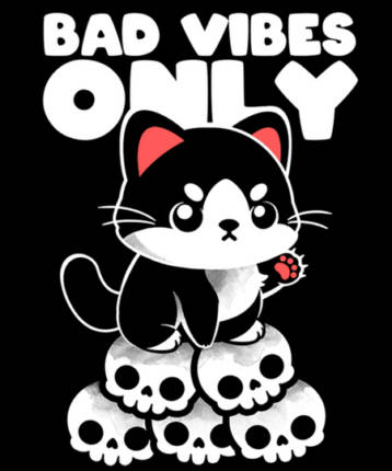 Bad vibes only