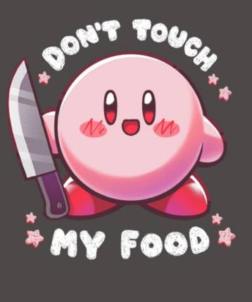 Don't touch my food