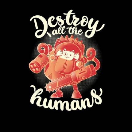 Destroy All The Humans – Funny Cute Robot Cat Gift