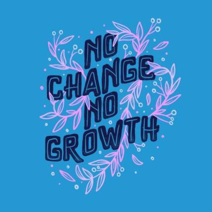 No Change No Growth by Tobe Fonseca