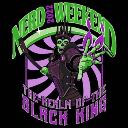 IN THE REALM OF THE BLACK KING – NERD WEEKEND 2022