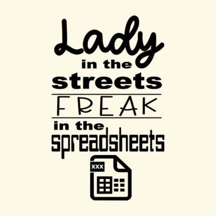 Lady In the Street Freak in The Spreadsheets