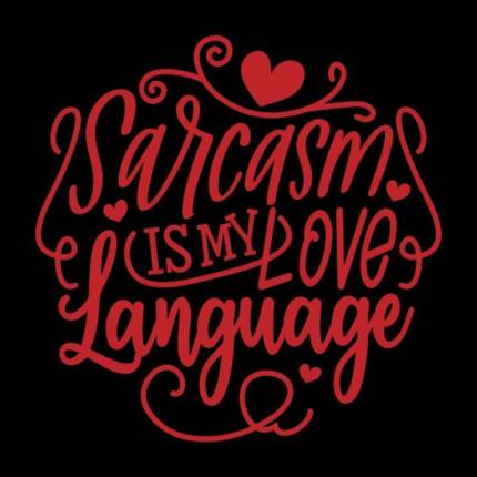 Sarcasm Is My Love Language Red