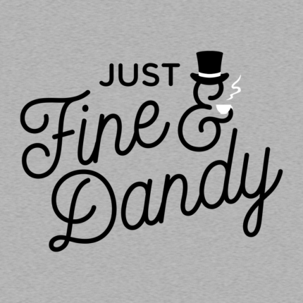Just Fine And Dandy