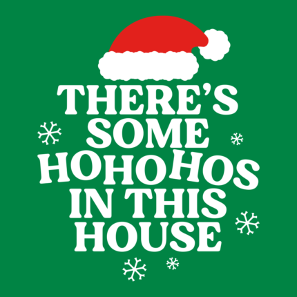 There’s Some Ho Ho Hos In This House