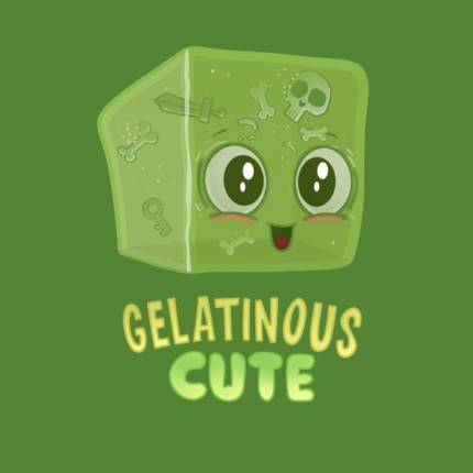 Gelatinous Cute
