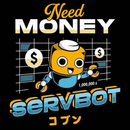Servbot and Money