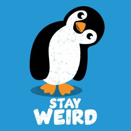 stay weirdo