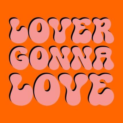 Lover Goona Love – Groovy Valentine’s Day