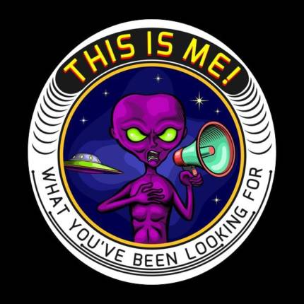 This is Me – Funny Alien