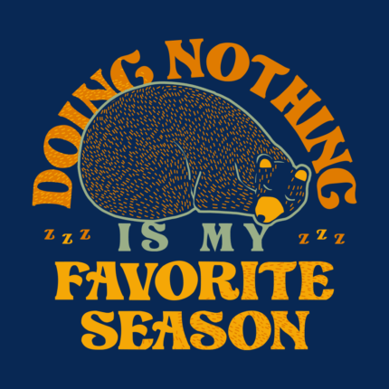 Doing Nothing Is My Favorite Season