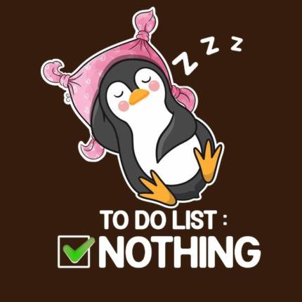 Penguin To Do List Nothing – Funny