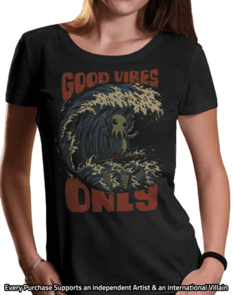 Good Vibes Only