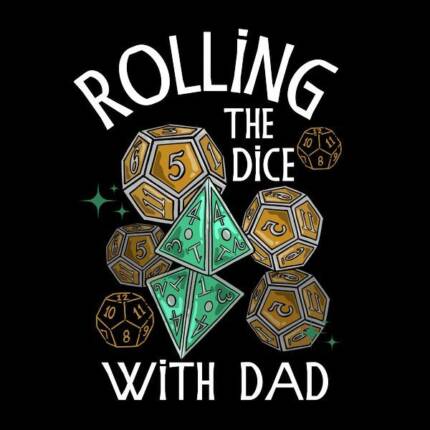 Rolling the dice with dad