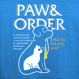 Paw & Order Limited Edition Tri-blend
