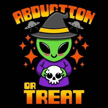 Abduction Or Treat Halloween Alien Trick or Treat