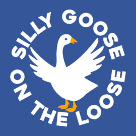 Silly Goose On The Loose