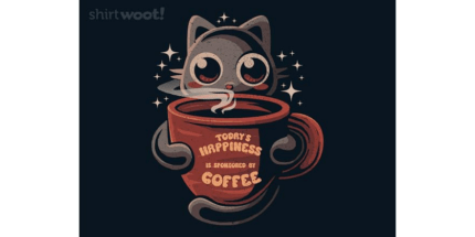 Today's Happiness is Sponsored by Coffee